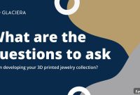 5 Critical Questions to Elevate Your 3D Printed Jewelry Collection